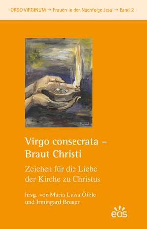 Virgo consecrata - Braut Christi de María Luisa Öfele