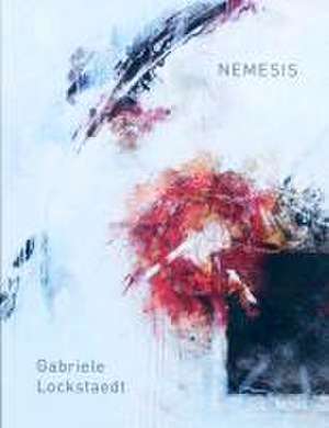 NEMESIS - Bilder zur Passion de Gabriele Lockstädt