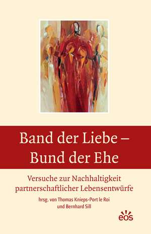 Band der Liebe - Bund der Ehe de Thomas Knieps-Port le Roi