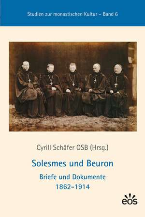 Solesmes und Beuron - Briefe und Dokumente 1862-1914 de Cyrill Schäfer