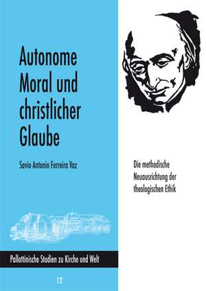 Autonome Moral und christlicher Glaube de Savio A Vaz