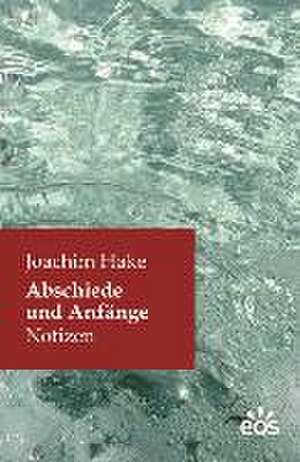 Abschiede und Anfänge de Joachim Hake