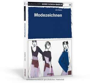 Mode Design Basics 05. Modezeichnen de John Hopkins