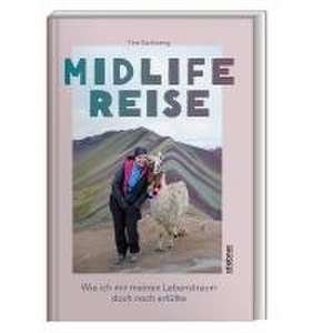 Midlife Reise de Tine Gschweng