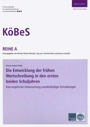 Die Entwicklung der frühen Wortschreibung in den ersten beiden Schuljahren de Simone Jambor-Fahlen