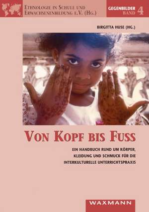 Von Kopf bis Fuß de Birgitta Huse