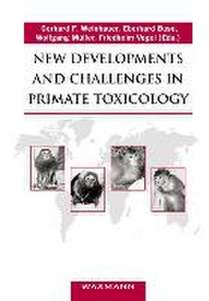 New Developments and Challenges in Primate Toxicology de Gerhard F. Weinbauer