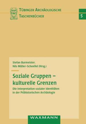 Soziale Gruppen - kulturelle Grenzen de Stefan Burmeister