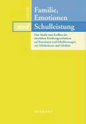 Familie, Emotionen und Schulleistung de Stefan Fuß