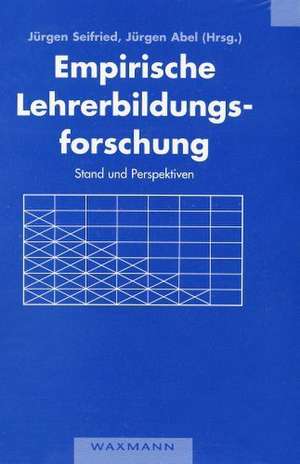 Empirische Lehrerbildungsforschung de Jürgen Seifried