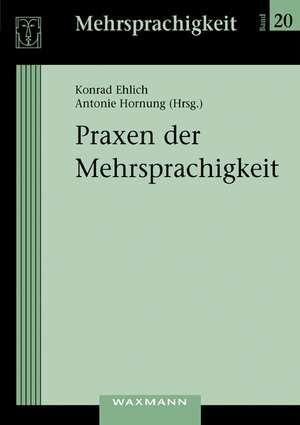 Praxen der Mehrsprachigkeit de Konrad Ehlich