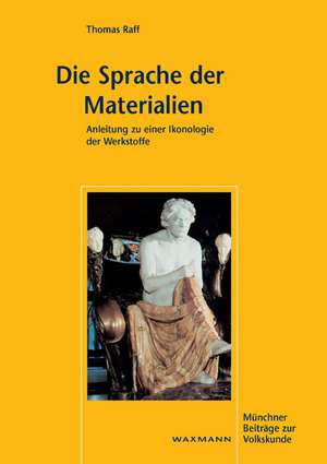 Die Sprache der Materialien de Thomas Raff