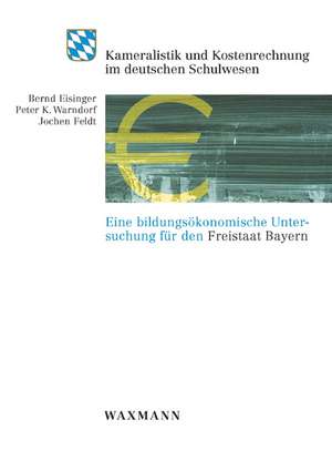 Kameralistik und Kostenrechnung im deutschen Schulwesen de Bernd Eisinger