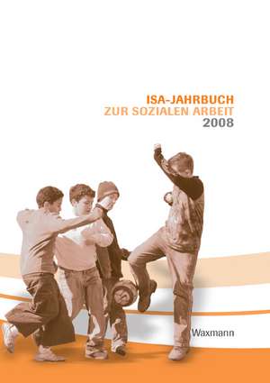 ISA-Jahrbuch zur Sozialen Arbeit 2008 de Pascal Bastian