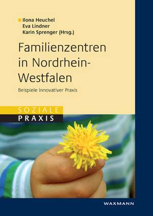 Familienzentren in Nordrhein-Westfalen de Ilona Heuchel