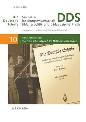 "Die Deutsche Schule" im Nationalsozialismus de Andreas Hoffmann-Ocon