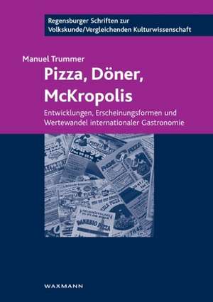 Pizza, Döner, McKropolis de Manuel Trummer