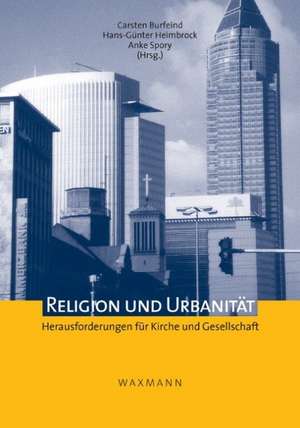 Religion und Urbanität de Carsten Burfeind