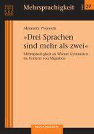 "Drei Sprachen sind mehr als zwei" de Alexandra Wojnesitz