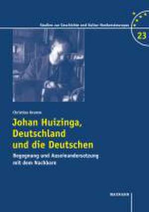 Johan Huizinga, Deutschland und die Deutschen de Christian Krumm