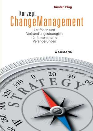 Konzept Changemanagement de Kirsten Plog