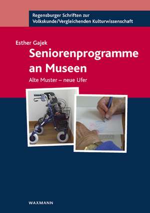 Seniorenprogramme an Museen de Esther Gajek