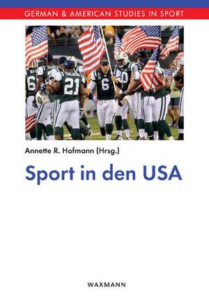 Sport in den USA de Annette R. Hofmann