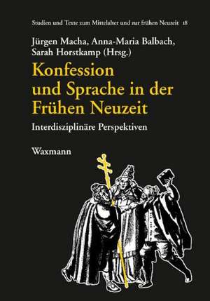 Konfession und Sprache in der Frühen Neuzeit de Jürgen Macha