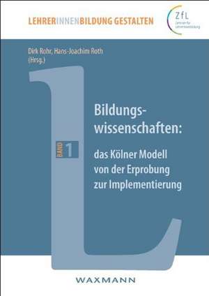 Bildungswissenschaften: das Kölner Modell von der Erprobung zur Implementierung de Dirk Rohr