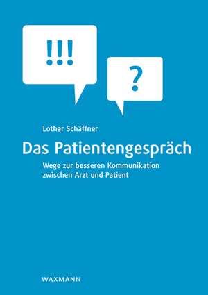 Das Patientengespräch de Lothar Schäffner