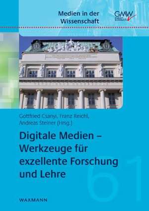 Digitale Medien - Werkzeuge für exzellente Forschung und Lehre de Gottfried Csanyi