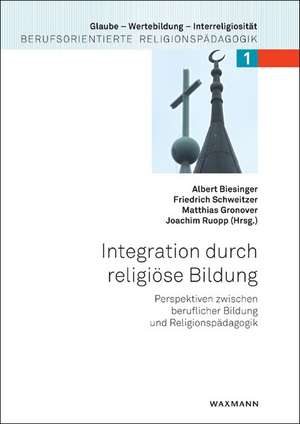 Integration durch religiöse Bildung de Albert Biesinger