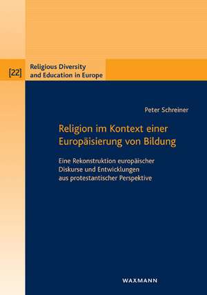 Religion im Kontext einer Europäisierung von Bildung de Peter Schreiner