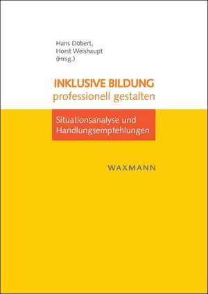 Inklusive Bildung professionell gestalten de Hans Döbert