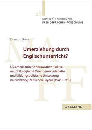 Umerziehung durch Englischunterricht? de Dorottya Ruisz