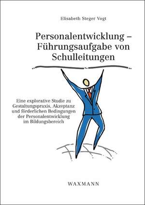 Steger Vogt, E: Personalentwicklung - Führungsaufgabe