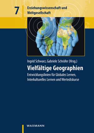 Vielfältige Geographien de Ingrid Schwarz