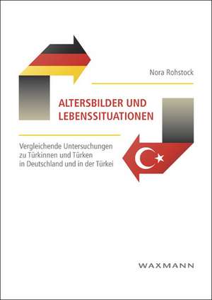 Altersbilder und Lebenssituationen de Nora Rohstock