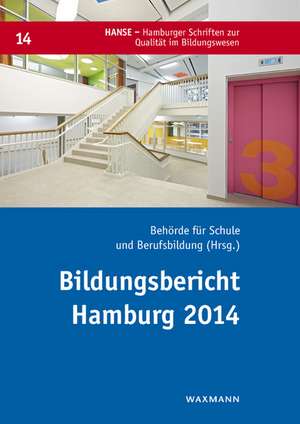 Bildungsbericht Hamburg 2014 de Behörde für Schule und Berufsbildung