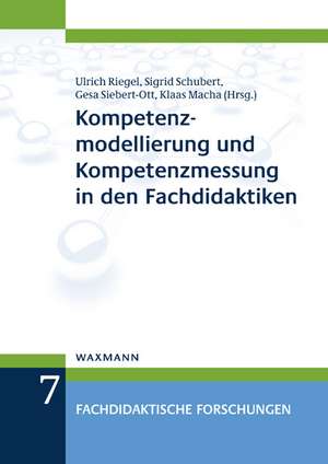 Kompetenzmodellierung und Kompetenzmessung in den Fachdidaktiken de Ulrich Riegel