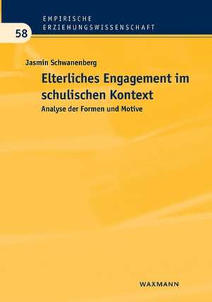 Elterliches Engagement im schulischen Kontext de Jasmin Schwanenberg