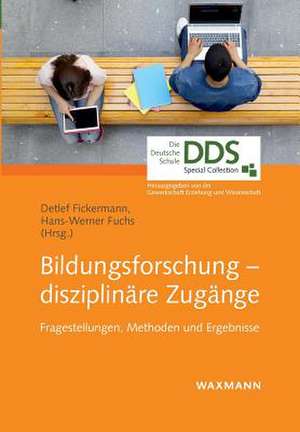 Bildungsforschung - disziplinäre Zugänge de Detlef Fickermann