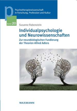 Individualpsychologie und Neurowissenschaften de Susanne Rabenstein