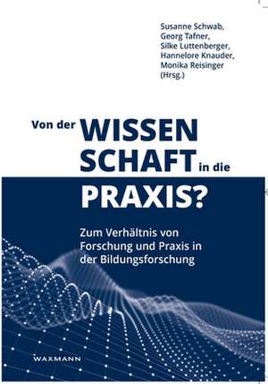 Von der Wissenschaft in die Praxis? de Susanne Schwab