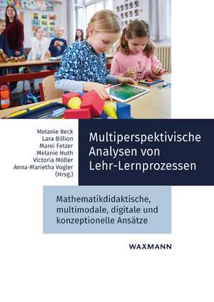 Multiperspektivische Analysen von Lehr-Lernprozessen de Melanie Beck