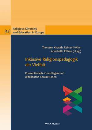 Inklusive Religionspädagogik der Vielfalt de Thorsten Knauth