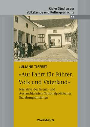 "Auf Fahrt für Führer, Volk und Vaterland" de Juliane Tiffert