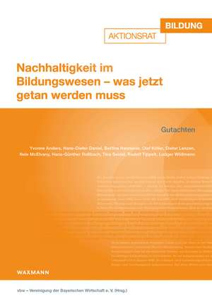 Nachhaltigkeit im Bildungswesen - was jetzt getan werden muss de vbw - Vereinigung der Bayerischen Wirtschaft e. V.