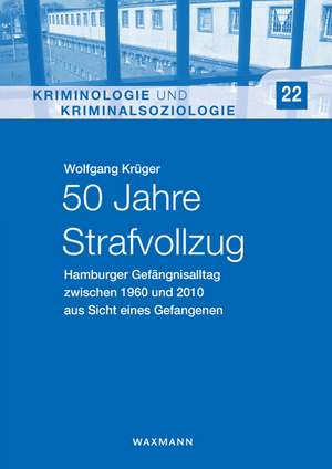 50 Jahre Strafvollzug de Wolfgang Krüger