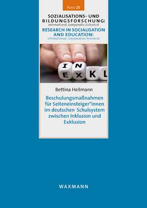 Beschulungsmaßnahmen für Seiteneinsteiger*innen im deutschen Schulsystem zwischen Inklusion und Exklusion de Bettina Heilmann